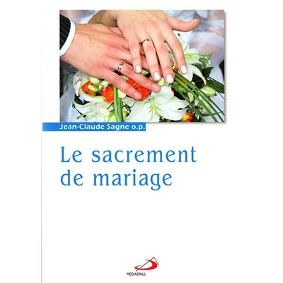 Sacrement de mariage, Le