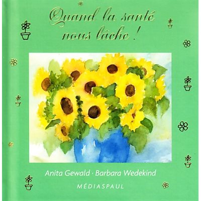 Quand la santé nous lâche (mots d'amitié)