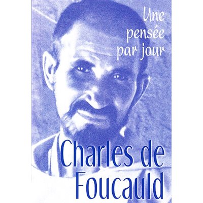 Charles de Foucauld: Une pensée par jour