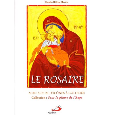 Rosaire, Le : Mon album d'icônes à colorier (French book)