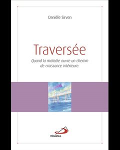 Traversée - Quand la maladie ouvre un chemin de ctoissance..