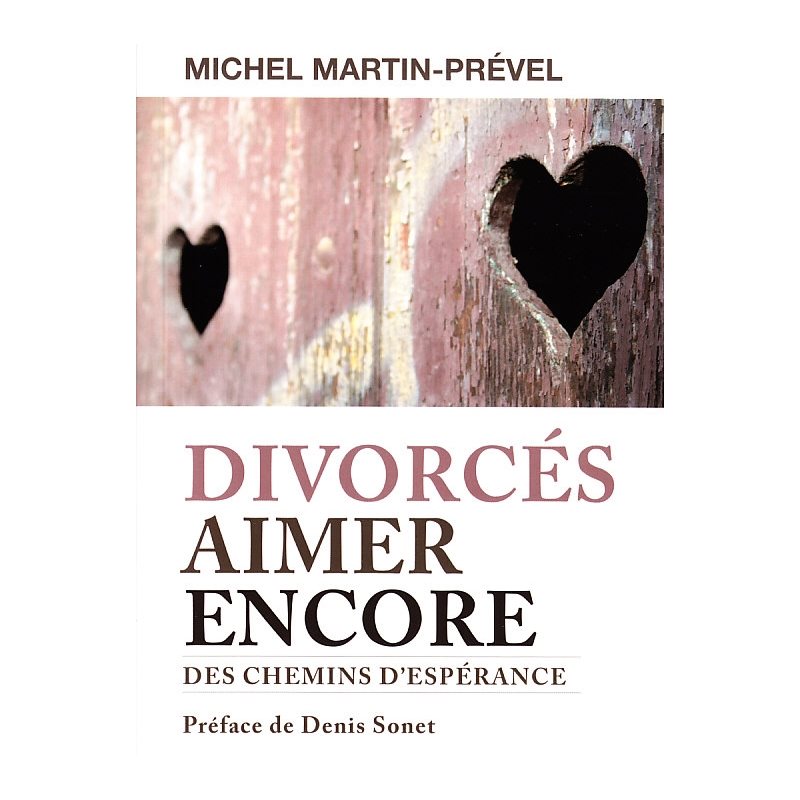 Divorcés aimer encore : des chemins d'espérance (French book Divorcés aimer encore : des chemins d'espérance (French book
