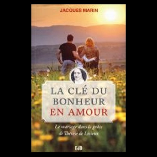 Clé du bonheur en amour, La (French book) Clé du bonheur en amour, La (French book)