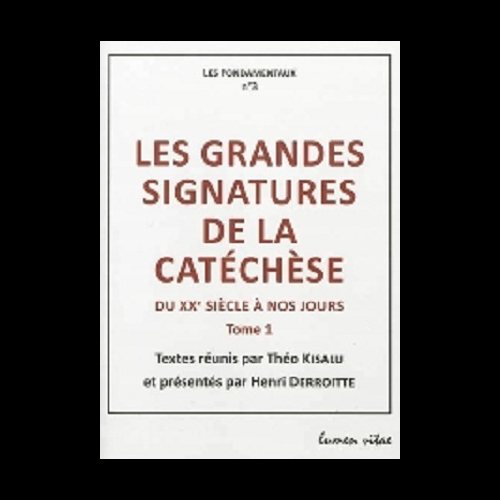 Grandes signatures de la catéchèse - Tome 1 (French book) Grandes signatures de la catéchèse - Tome 1 (French book)