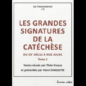 Grandes signatures de la catéchèse, Les - Tome 1