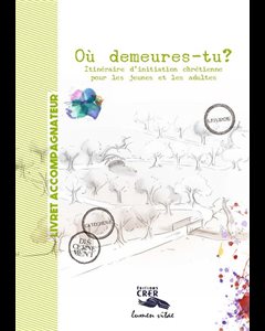Où demeures-tu? - livret accompagnateur