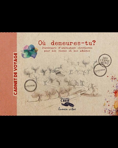 Où demeures-tu? - carnet de voyage Où demeures-tu? - carnet de voyage