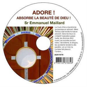 CD Adore! absorbe la beauté de Dieu!