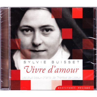 CD Vivre d'amour - Les plus beaux chants Thérèse de Lisieux