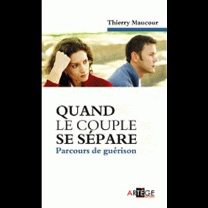 Quand le couple se sépare : Parcours de Guérison