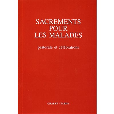 Sacrements pour les Malades - Pastorale & Célébrations, P.F.