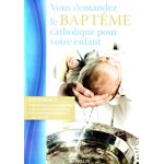 Vous demandez le baptême catholique pour votre enfant