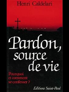 Pardon, source de vie, Le