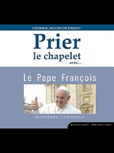 CD Prier le chapelet avec le Pape François