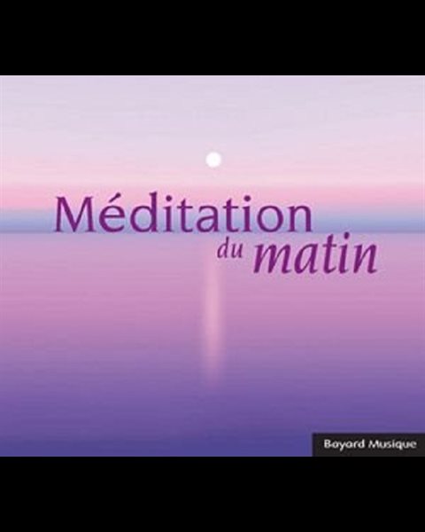 CD Méditation du matin (French) CD Méditation du matin (French)