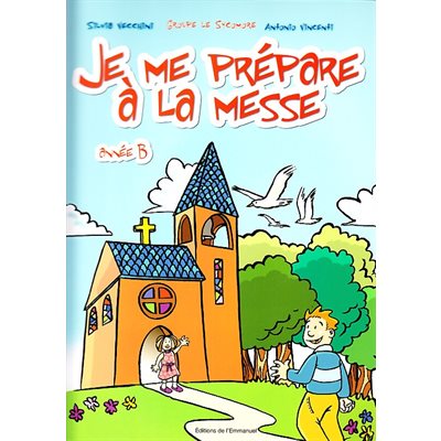 Je me prépare à la messe - Année B