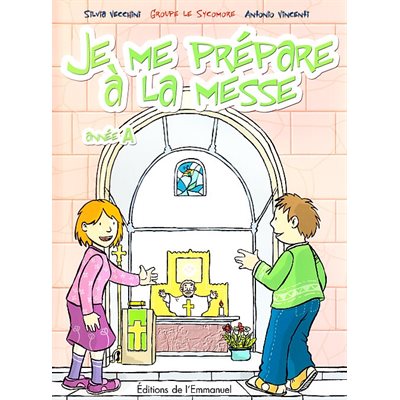 Je me prépare à la messe - année A