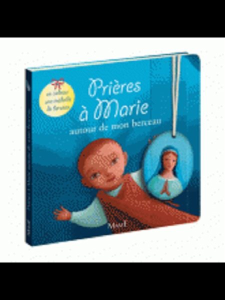 Prières à Marie autour de mon berceau (French book) Prières à Marie autour de mon berceau (French book)