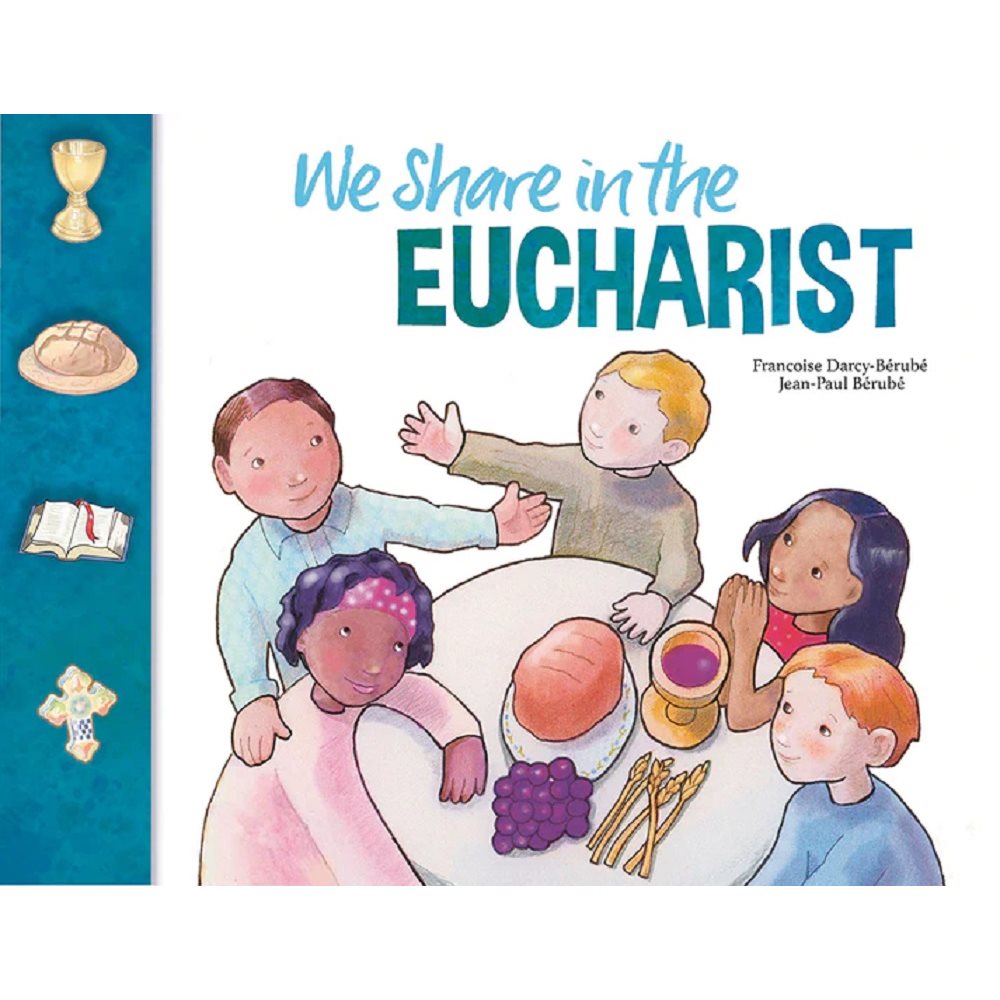 We Share in the Eucharist (child / parent) We Share in the Eucharist (child / parent)