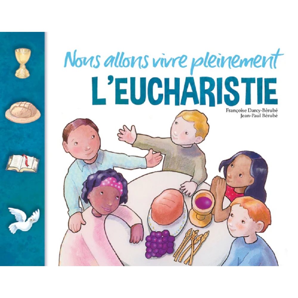 Nous allons vivre pleinement l'eucharistie (Livre enfant) Nous allons vivre pleinement l'eucharistie (Livre enfant)