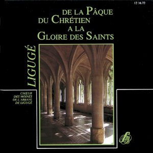 CD De la Pâque du Chrétien à la gloire des Sain