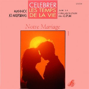 CD Celebrer les temps de la vie-Notre mariage 1