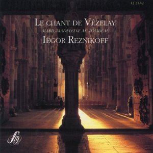 CD Le chant de Vézelay - Marie-Madeleine au tombeau