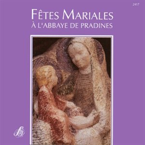 CD Fêtes Mariales à l'Abbaye de Pradines