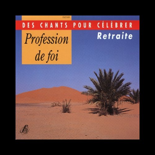 CD Profession de Foi : Retraite - Des chants po