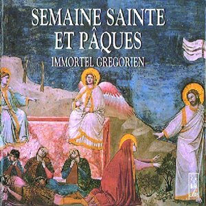 CD Semaine Sainte et Pâques - Immortel Grégorien (2 CD)